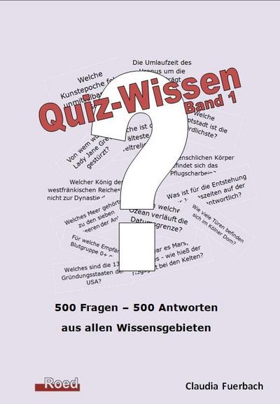 Quiz-Wissen: Quizfragen, Band 1: Quizfragen mit Lösungen