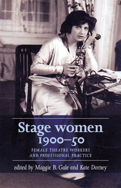 Stage women, 1900–50