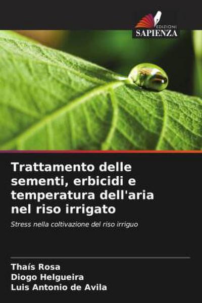 Trattamento delle sementi, erbicidi e temperatura dell’aria nel riso irrigato