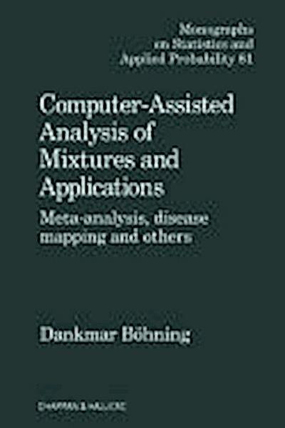 Bohning, D: Computer Assisted Analysis of Mixtures and Appli