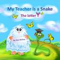 My Teacher is a Snake The Letter Y
