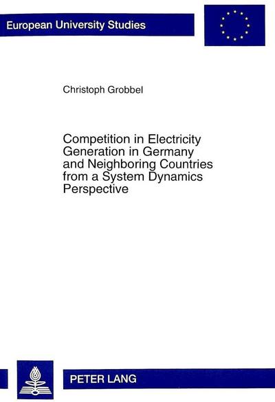Competition in Electricity Generation in Germany and Neighboring Countries from a System Dynamics Perspective