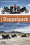 Doppelpack: Zwei Charaktere, zwei Motorräder, ein Traum. Eine faszinierende Reise von New York nach Feuerland