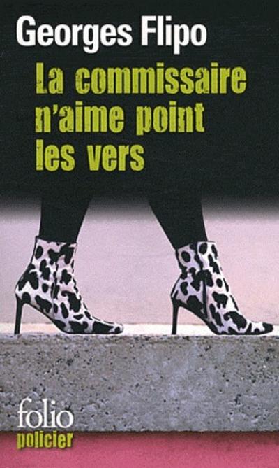 La commissaire n’aime point les vers