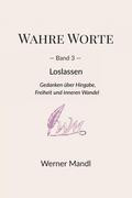 Wahre Worte – Band 3: Loslassen