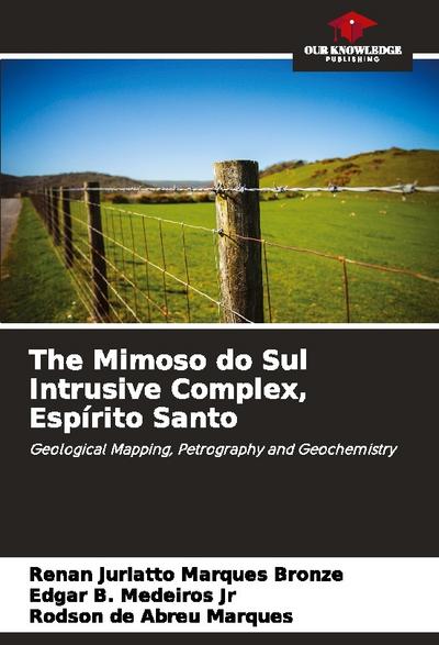 The Mimoso do Sul Intrusive Complex, Espírito Santo