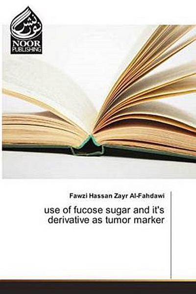 use of fucose sugar and it’s derivative as tumor marker