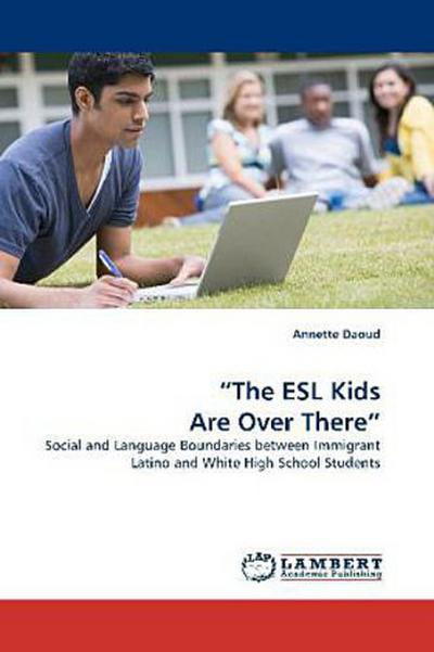 "The ESL Kids Are Over There"