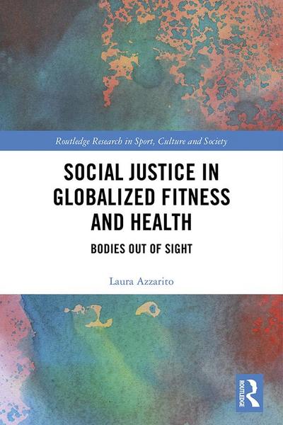 Social Justice in Globalized Fitness and Health