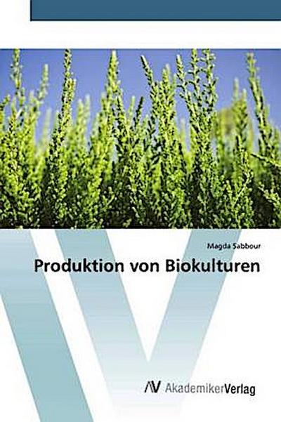 Produktion von Biokulturen
