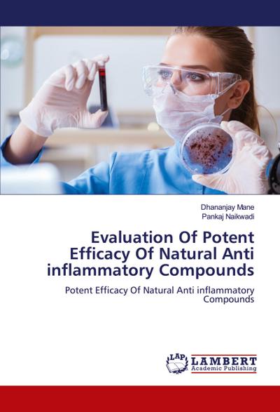 Evaluation Of Potent Efficacy Of Natural Anti inflammatory Compounds