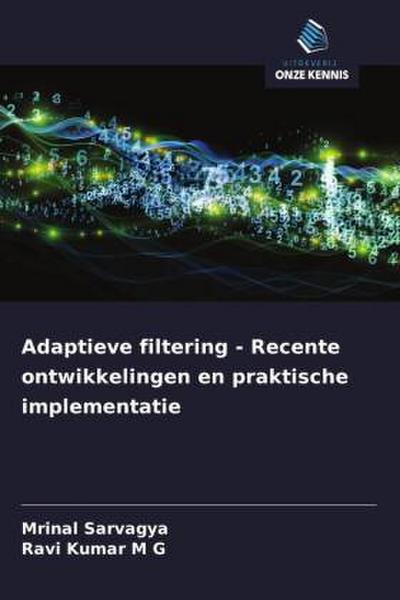 Adaptieve filtering - Recente ontwikkelingen en praktische implementatie