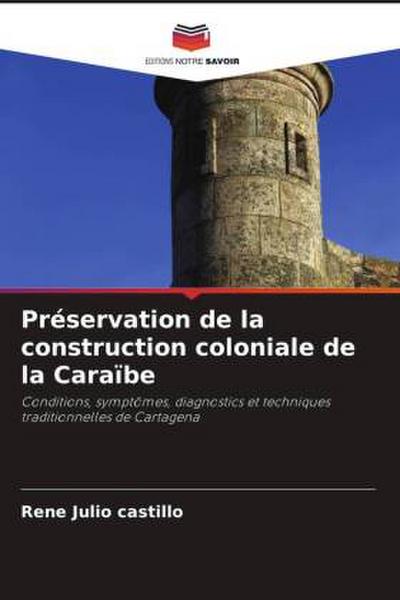 Préservation de la construction coloniale de la Caraïbe