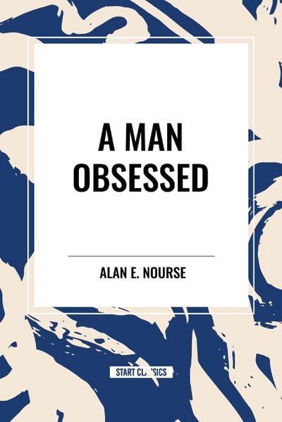 A Man Obsessed
