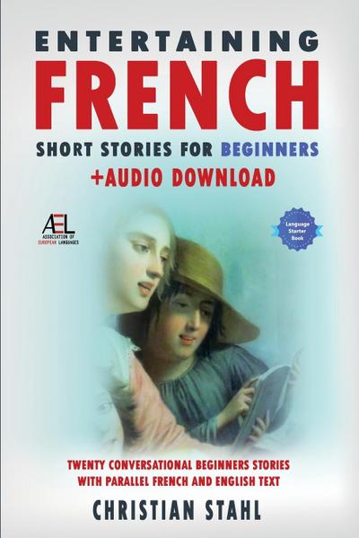 Entertaining French Short Stories for Beginners  + Audio Download