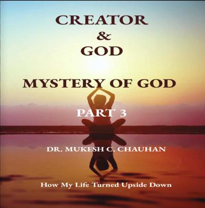 Mystery of God (Part 3 - Creator and God)