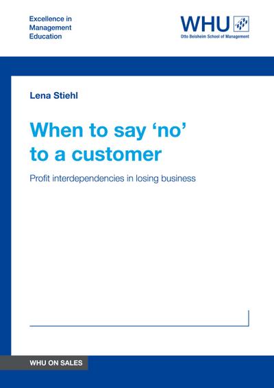 When to say ’no’ to a customer