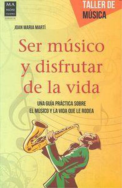 Ser Músico Y Disfrutar de la Vida
