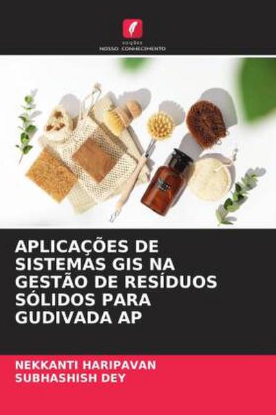 APLICAÇÕES DE SISTEMAS GIS NA GESTÃO DE RESÍDUOS SÓLIDOS PARA GUDIVADA AP
