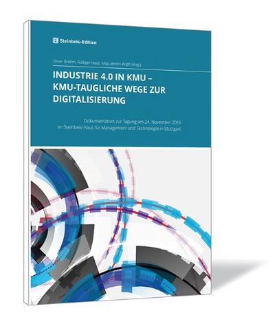 Industrie 4.0 in KMU - KMU-taugliche Wege zur Digitalisierung