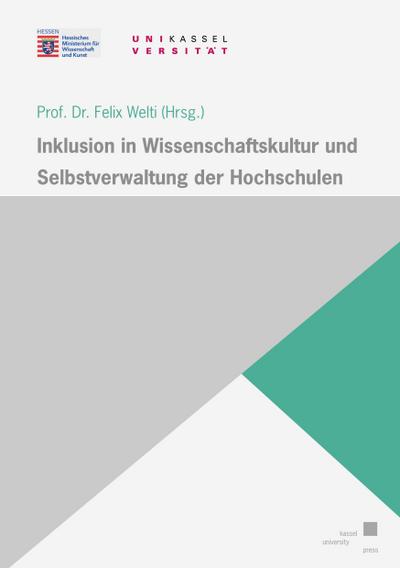 Inklusion in Wissenschaftskultur und Selbstverwaltung der Hochschulen