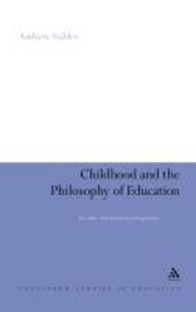 Childhood and the Philosophy of Education
