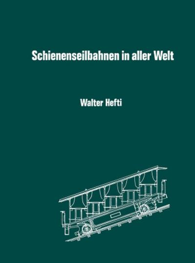 Schienenseilbahnen in aller Welt