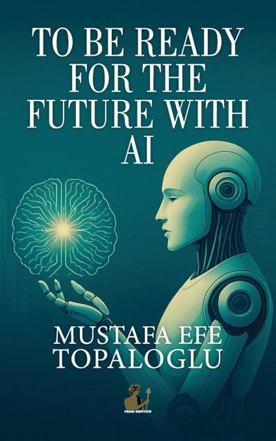 To Be Ready for the Future with AI