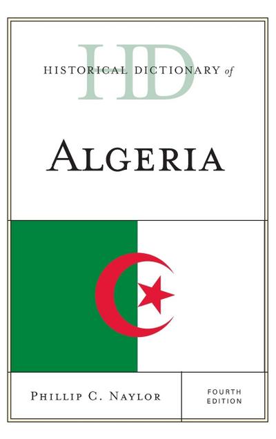 Historical Dictionary of Algeria, Fourth Edition