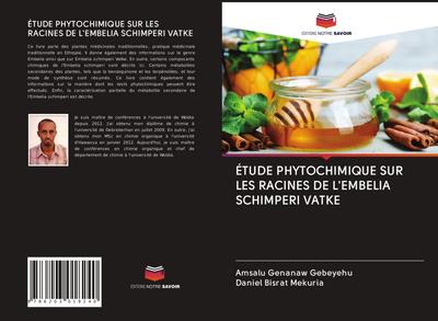 ÉTUDE PHYTOCHIMIQUE SUR LES RACINES DE L’EMBELIA SCHIMPERI VATKE