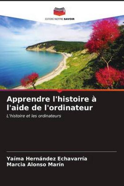 Apprendre l’histoire à l’aide de l’ordinateur