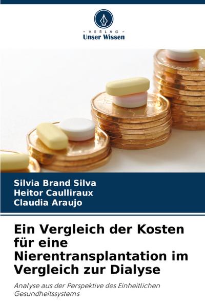 Ein Vergleich der Kosten für eine Nierentransplantation im Vergleich zur Dialyse