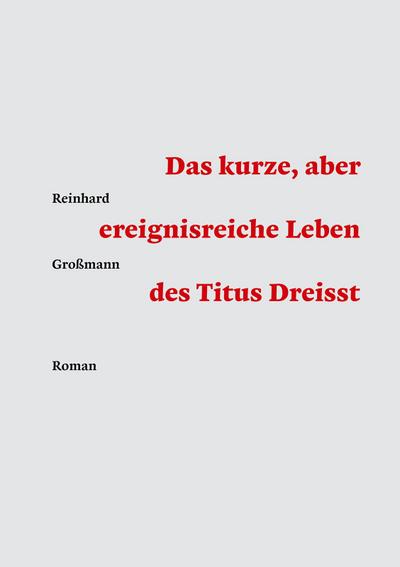 Großmann, R: Das kurze, aber ereignisreiche Leben des Titus