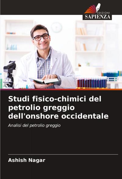 Studi fisico-chimici del petrolio greggio dell’onshore occidentale