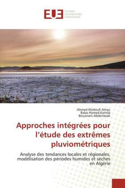 Approches intégrées pour l’étude des extrêmes pluviométriques