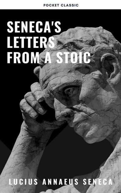 Seneca’s Letters from a Stoic