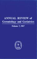Annual Review of Gerontology and Geriatrics, Volume 7, 1987