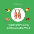 Viktor und Viktoria entdecken den Wald
