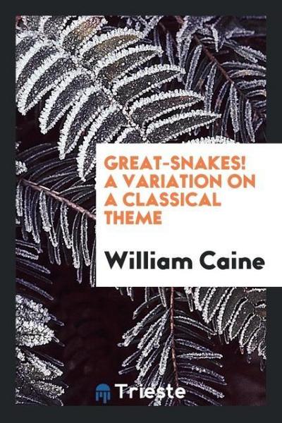 Great-Snakes! A Variation on a Classical Theme