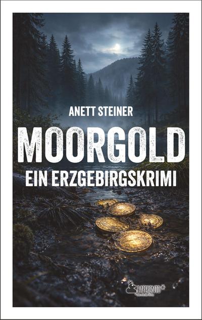 Moorgold - Ein Erzgebirgskrimi