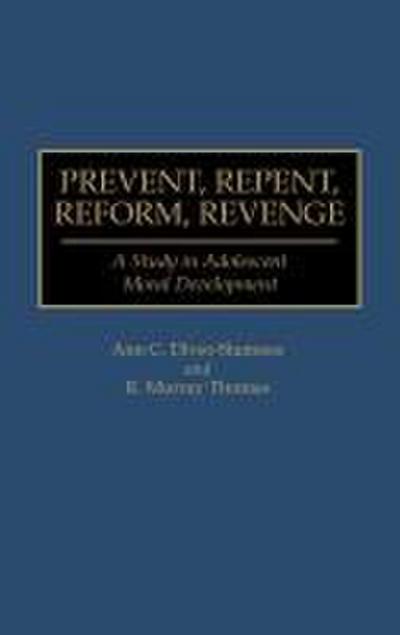 Prevent, Repent, Reform, Revenge