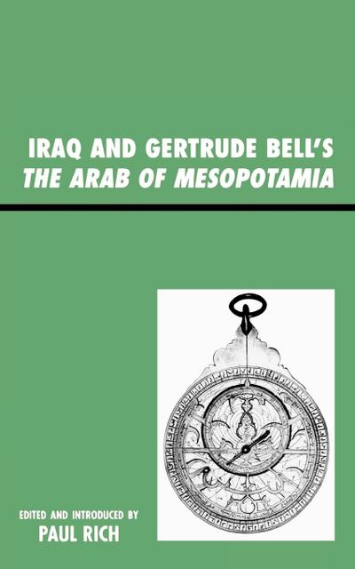 Iraq and Gertrude Bell’s The Arab of Mesopotamia