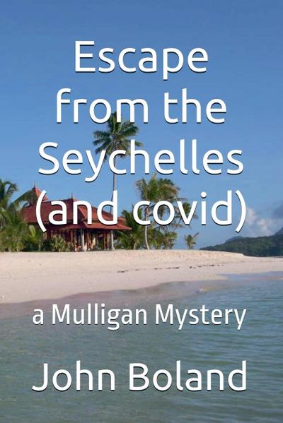 Escape from the Seychelles (and covid)