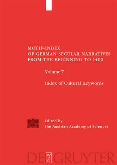 Motif-Index of German Secular Narratives from the Beginning to 1400 Index of Cultural Keywords