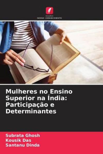 Mulheres no Ensino Superior na Índia: Participação e Determinantes