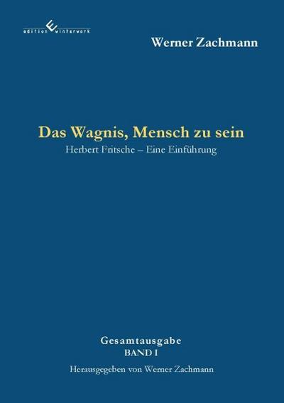 Das Wagnis, Mensch zu sein