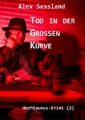 Tod in der Großen Kurve von Alex Sassland | Ebook