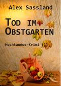 Tod im Obstgarten von Alex Sassland | Ebook