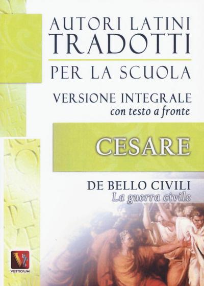 La guerra civile-De bello civili. Testo latino a fronte