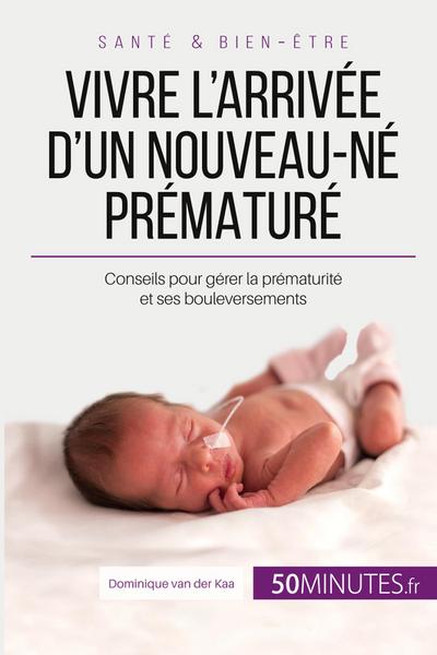 Vivre l’arrivée d’un nouveau-né prématuré